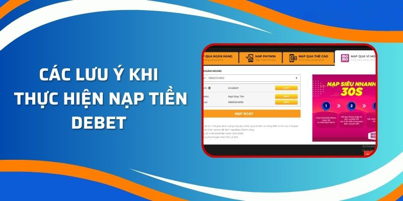 Nhập thông tin không chuẩn xác có thể dẫn đến nạp tiền Debet không thành công.